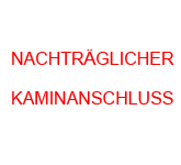 Nachträglicher Kaminanschluss